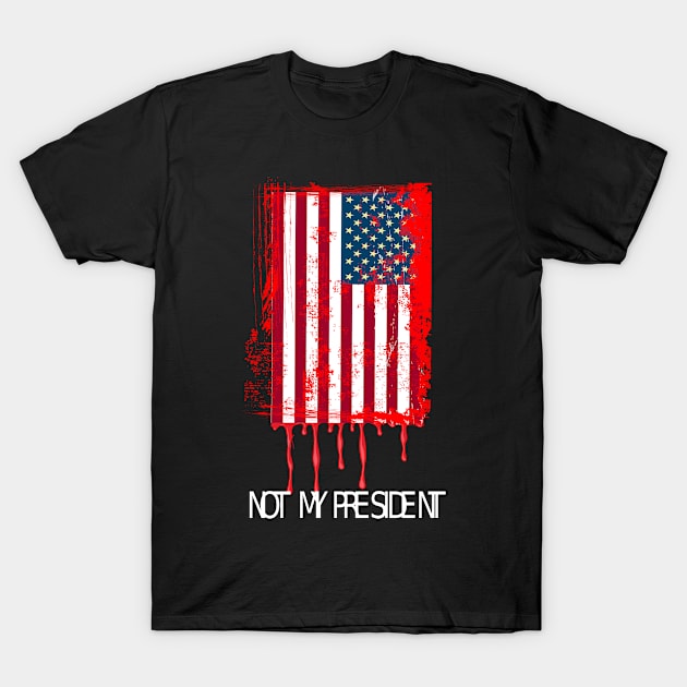 usa not my president T-Shirt by FUNNY LIFE